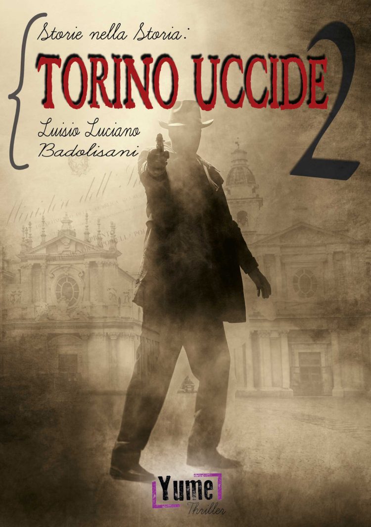 “Torino Uccide”, il noir firmato Badolisani