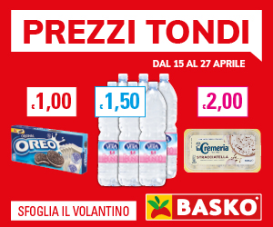 Basko: Noi ci siamo. Continua la campagna, con “Prezzi Tondi”