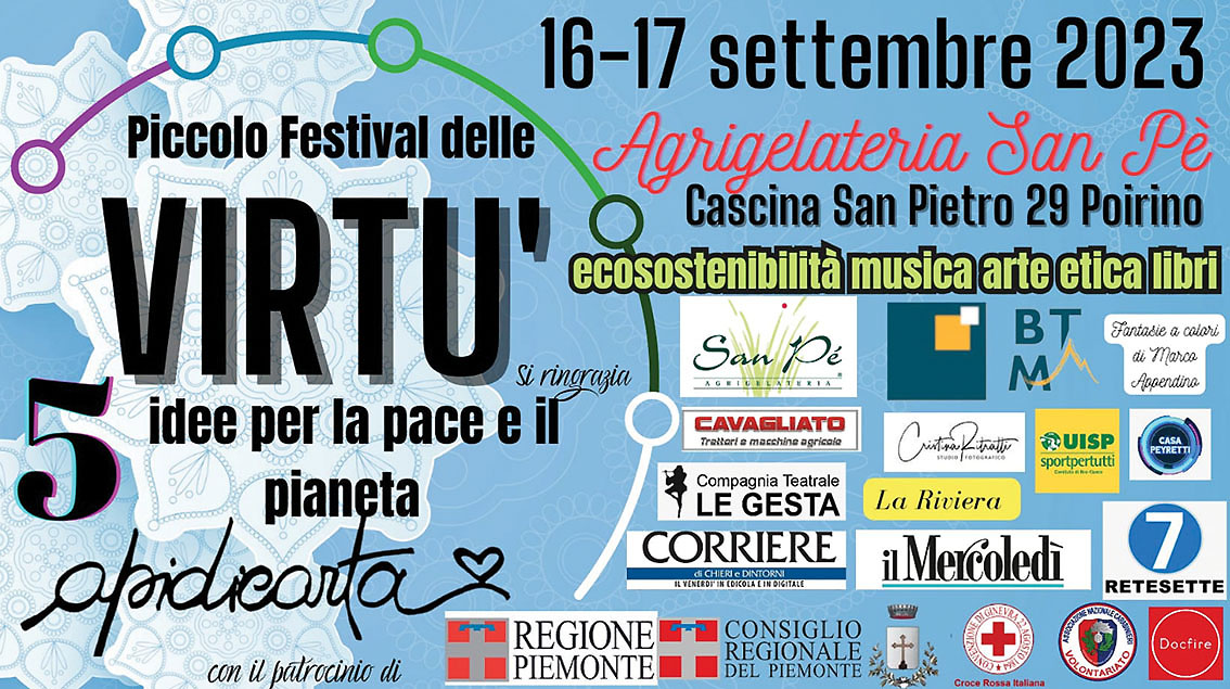 Sabato 16 e domenica 17 settembre a Poirino la prima edizione del“Piccolo Festival Delle Virtù – 5 idee per la pace e il pianeta”.